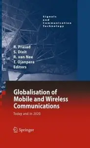 Globalization of Mobile and Wireless Communications: Today and in 2020