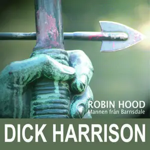 «Mannen från Barnsdale» by Dick Harrison