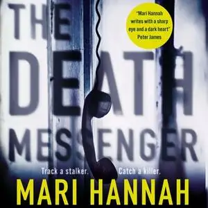 «The Death Messenger» by Mari Hannah