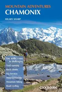 Chamonix Mountain Adventures (Cicerone Mountain Guide)