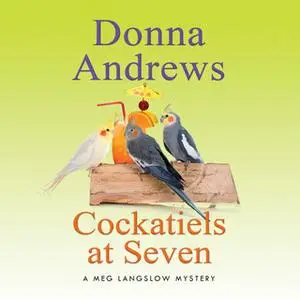 «Cockatiels at Seven» by Donna Andrews