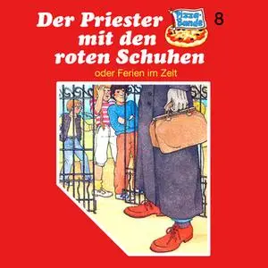 «Pizzabande - Folge 8: Der Priester mit den roten Schuhen - oder Ferien im Zelt» by Tina Caspari