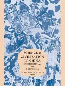 Science and Civilisation in China: Volume 5, Chemistry and Chemical Technology; Part 6, Military Technology: Missiles and Siege