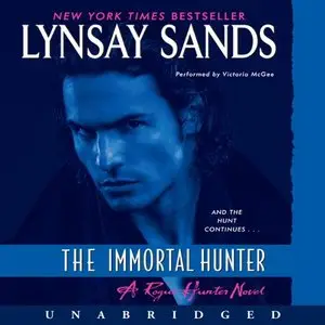 The Immortal Hunter: A Rogue Hunter Novel by Lynsay Sands