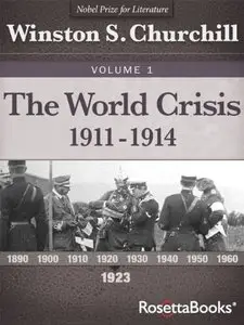 The World Crisis Volume I: 1911-1914 