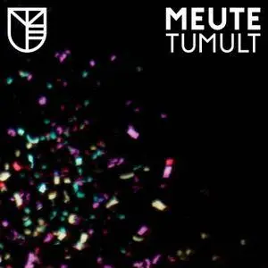 MEUTE - Tumult (2017)
