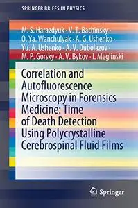 Correlation and Autofluorescence Microscopy in Forensics Medicine