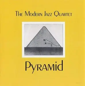 The Modern Jazz Quartet - Pyramid (1960) [Repost}