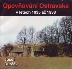 Opevnovani Ostravska v letech 1935 az 1938 (repost)