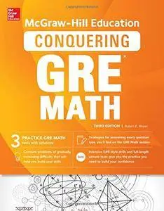 McGraw-Hill Education Conquering GRE Math, Third Edition