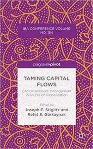 Taming Capital Flows: Capital Account Management in an Era of Globalization (repost)