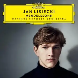 Jan Lisiecki & Orpheus Chamber Orchestra - Mendelssohn (2019) [Official Digital Download 24/96]