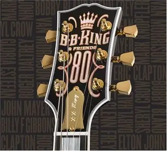 B.B. King & Friends: 80 (2005)