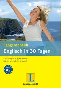 Langenscheidt Englisch in 30 Tagen: Der kompakte Sprachkurs - leicht, schnell, individuell