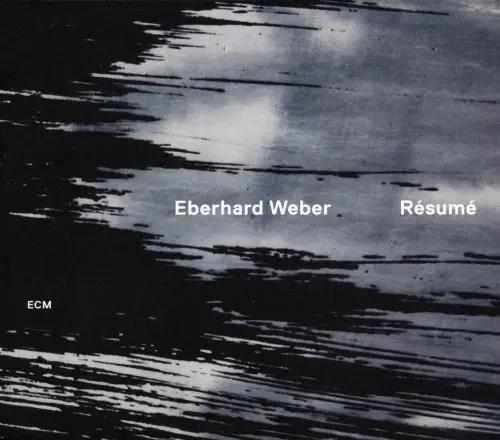 Eberhard Weber - Resume (2012) {ECM 2051}