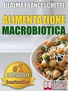 Dealma Franceschetti, "L'alimentazione Macrobiotica"