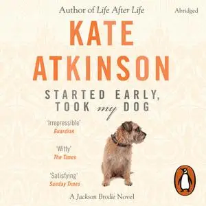 «Started Early, Took My Dog» by Kate Atkinson