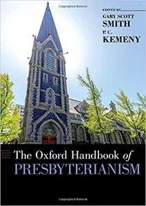 The Oxford Handbook of Presbyterianism