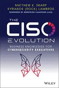 The CISO Evolution: Business Knowledge for Cybersecurity Executives