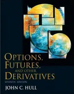 Options, Futures, and Other Derivatives 7 Edition (Repost)