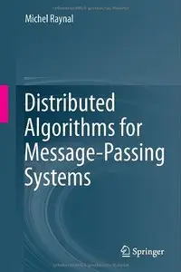 Distributed Algorithms for Message-Passing Systems