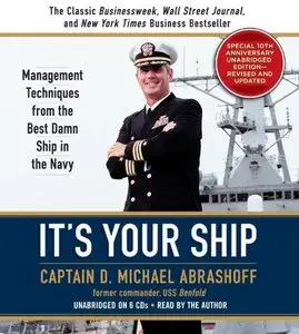 It's Your Ship: Management Techniques from the Best Damn Ship in the Navy (Audiobook)
