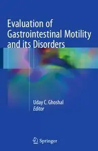 Evaluation of Gastrointestinal Motility and its Disorders (Repost)