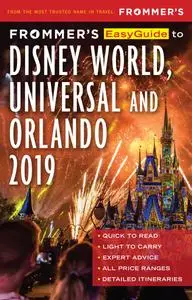 Frommer's EasyGuide to DisneyWorld, Universal and Orlando 2019 (EasyGuide), 6th Edition