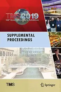 TMS 2019 148th Annual Meeting & Exhibition Supplemental Proceedings (Repost)