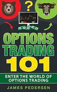 Options Trading 101 by James Pedersen