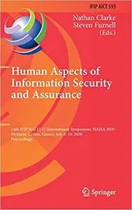 Human Aspects of Information Security and Assurance: 14th IFIP WG 11.12 International Symposium, HAISA 2020