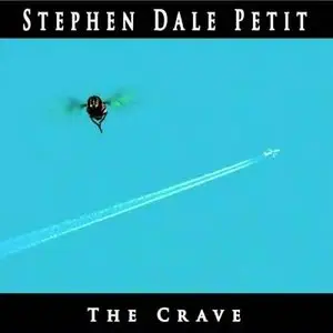 Stephen Dale Petit - The Crave (2010)