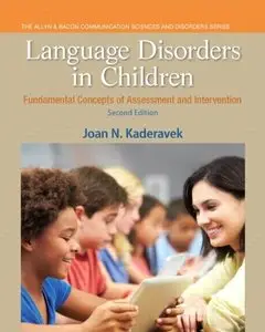 Language Disorders in Children: Fundamental Concepts of Assessment and Intervention (2nd Edition)