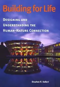Building for Life: Designing and Understanding the Human-Nature Connection (Repost)