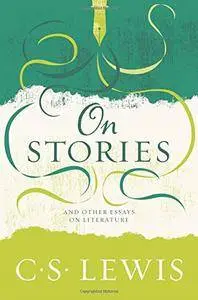 On Stories: And Other Essays on Literature