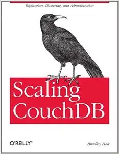 Scaling CouchDB: Replication, Clustering, and Administration