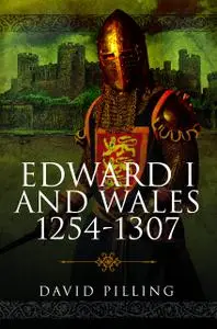 Edward I and Wales, 1254–1307