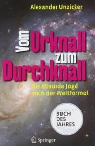 Vom Urknall zum Durchknall: Die absurde Jagd nach der Weltformel [Repost]