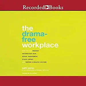 The Drama-Free Workplace [Audiobook]