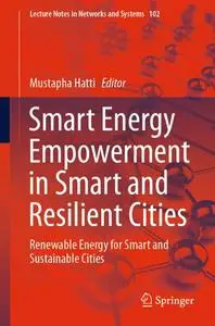 Smart Energy Empowerment in Smart and Resilient Cities: Renewable Energy for Smart and Sustainable Cities