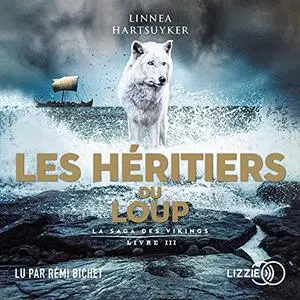Linnea Hartsuyker, "La saga des Vikings, tome 3 : Les héritiers du loup"