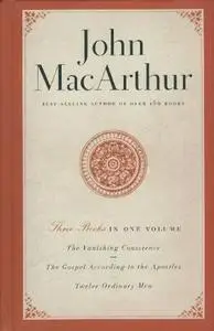 Three Books in One Volume: The Vanishing Conscience, The Gospel According to the Apostles & Twelve Ordinary Men