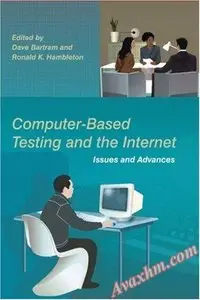 Computer-Based Testing and the Internet: Issues and Advances [Repost]