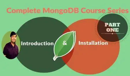 Complete MongoDB Course Series : Part 1- Introduction to NoSQL Databases & Installation