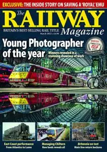 The Railway Magazine - March 2022
