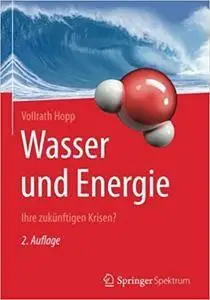 Wasser und Energie: Ihre zukünftigen Krisen? (repost)