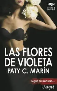 «Las flores de Violeta» by Paty C. Marín