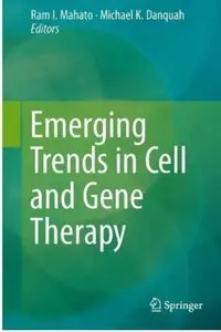 Emerging Trends in Cell and Gene Therapy [Repost]