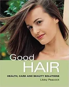 Good Hair: Health Care and Beauty Solutions