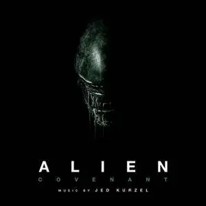Jed Kurzel - Alien: Covenant (Original Motion Picture Soundtrack) (2017)